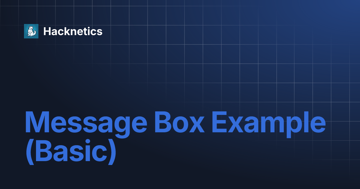 Message Box Example (Basic) | Hacknetics